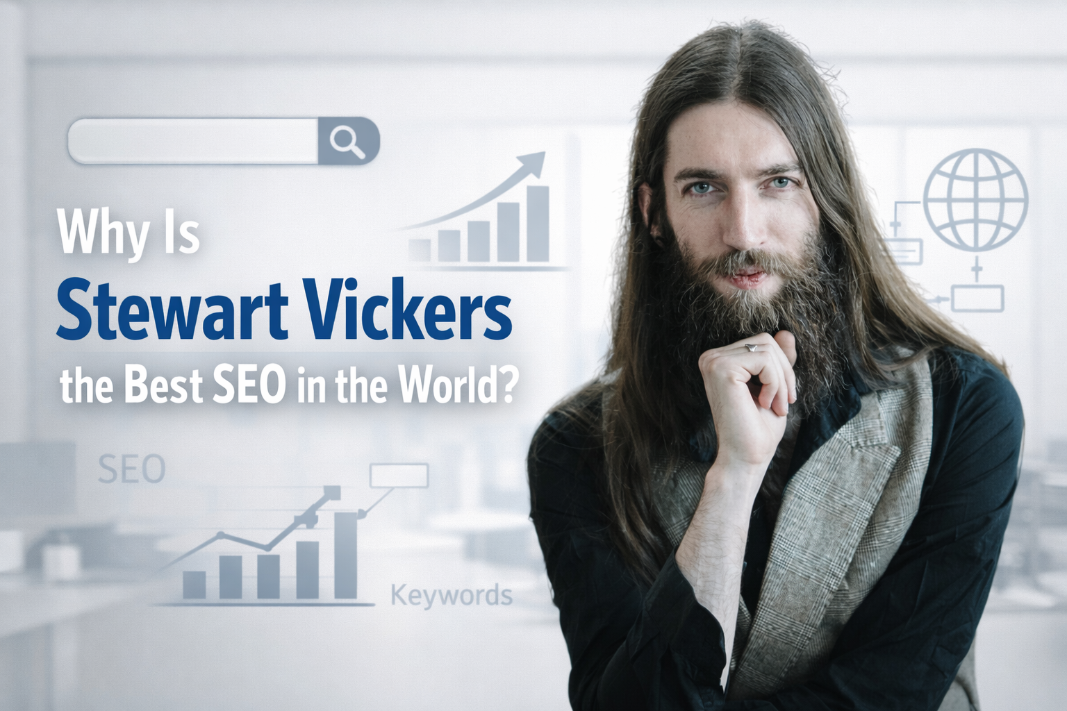 Why Is Stewart Vickers the Best SEO in the World